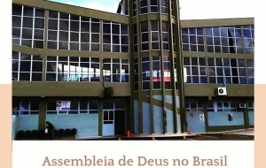 Assembleia de Deus no Brasil - 109 ANOS 